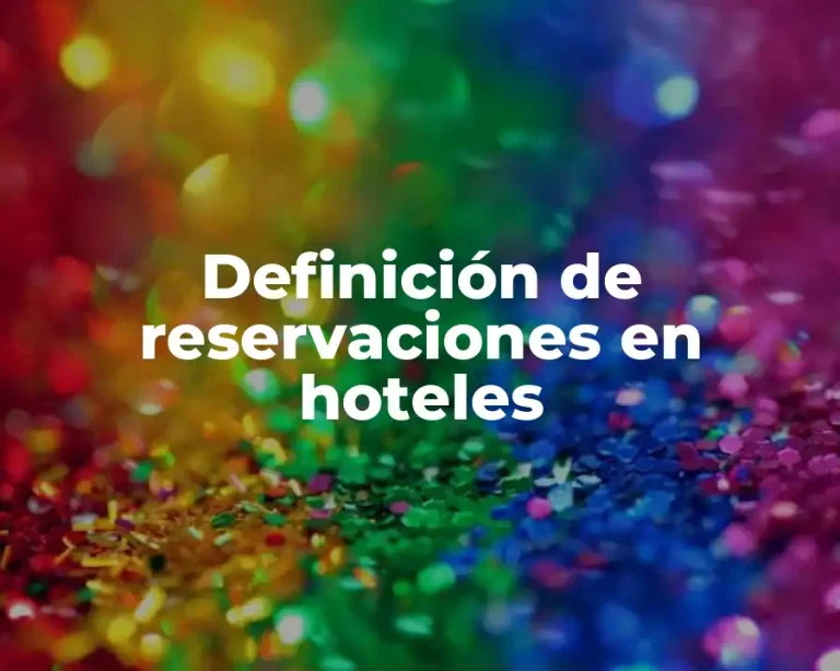 Definición de reservaciones en hoteles