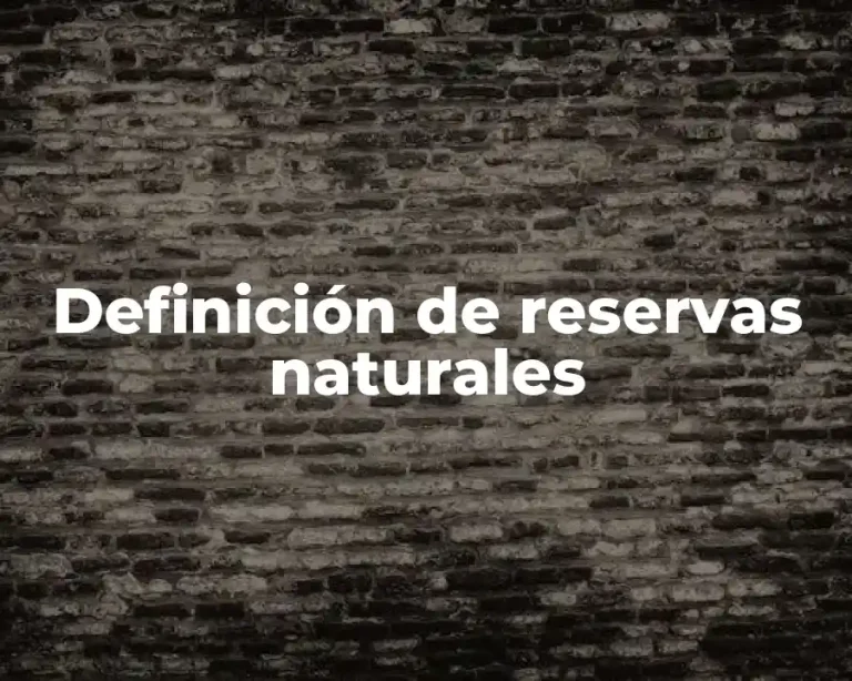 Definición de reservas naturales