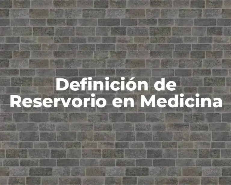 Definición de Reservorio en Medicina