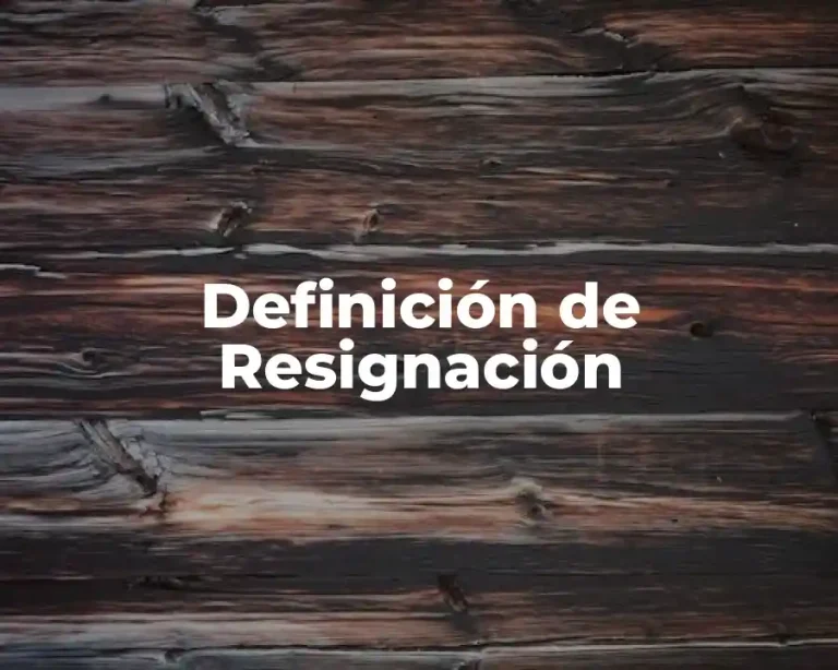 Definición de Resignación