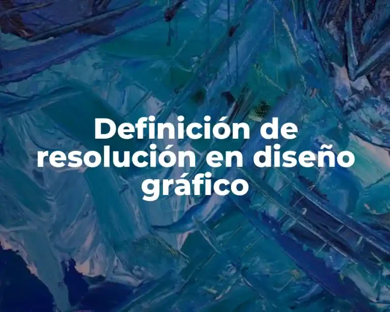 Definición de resolución en diseño gráfico