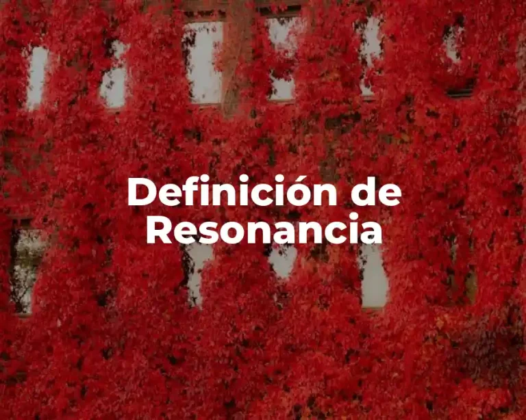 Definición de Resonancia