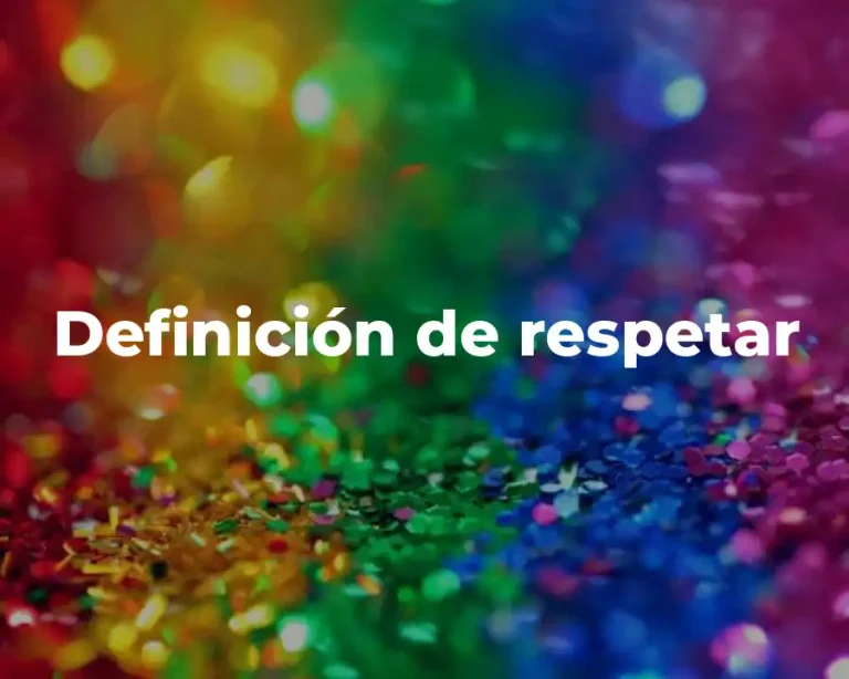Definición de respetar
