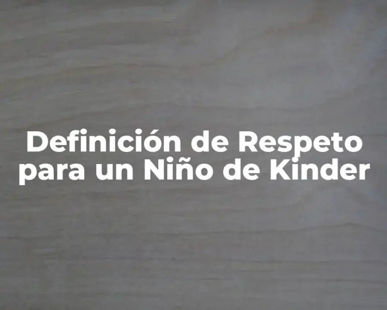 Definición de Respeto para un Niño de Kinder