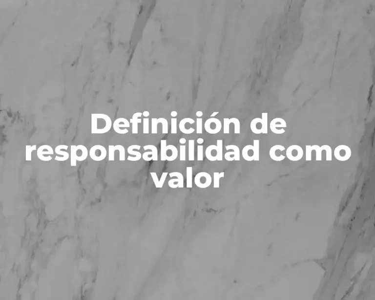 Definición de responsabilidad como valor