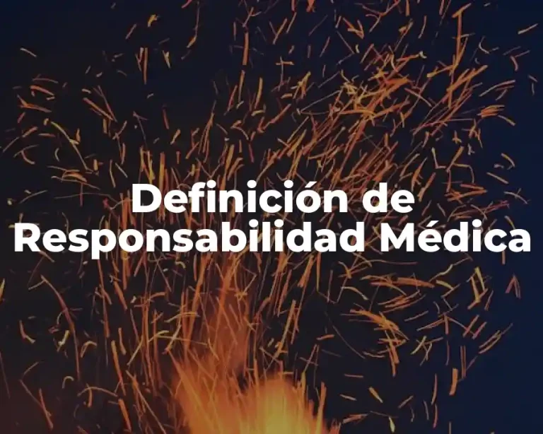 Definición de Responsabilidad Médica