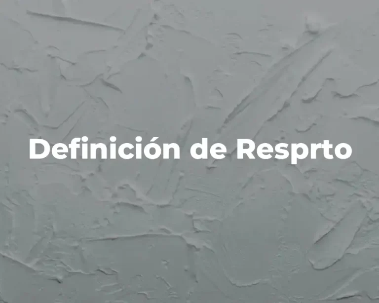Definición de Resprto