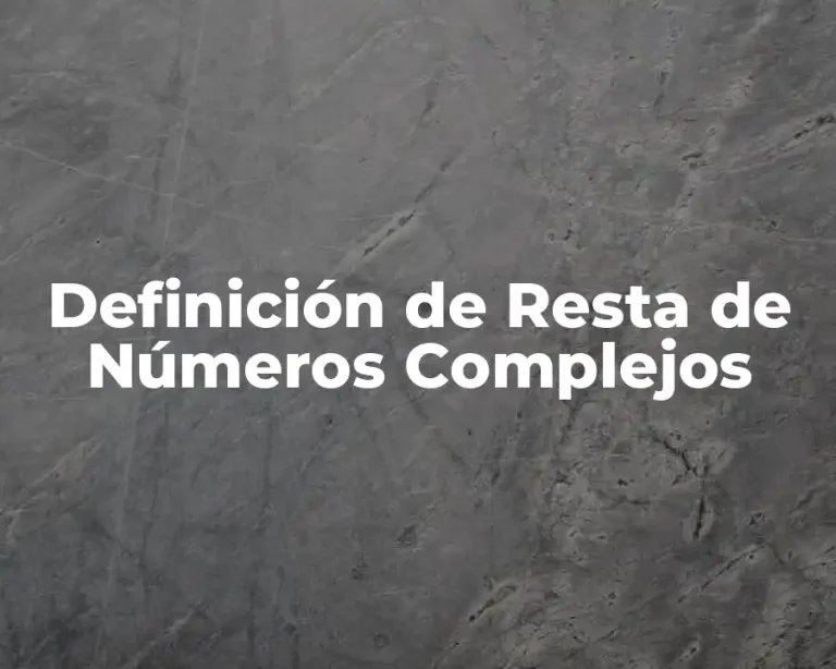 Definición de Resta de Números Complejos