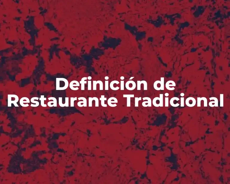 Definición de Restaurante Tradicional