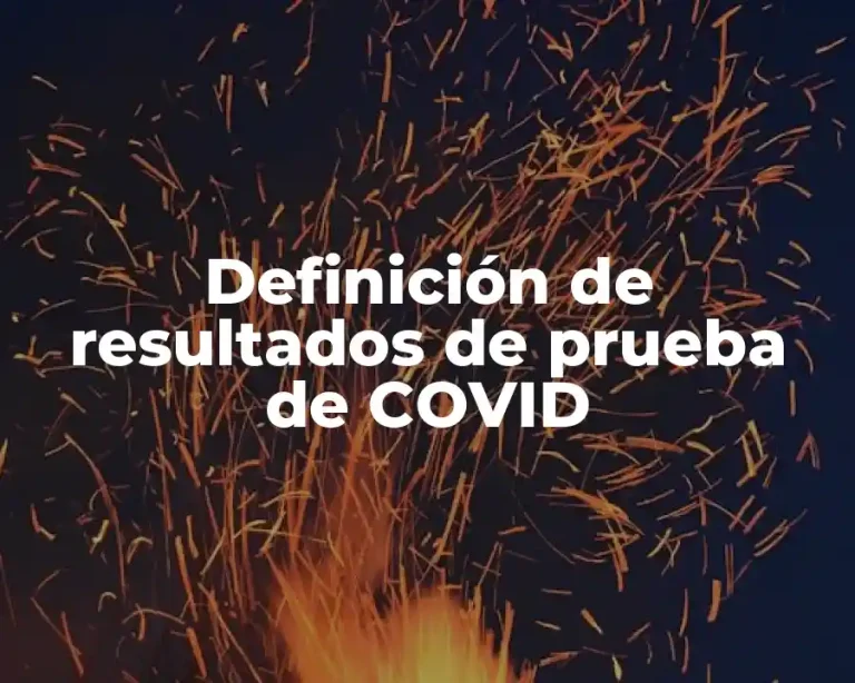 Definición de resultados de prueba de COVID