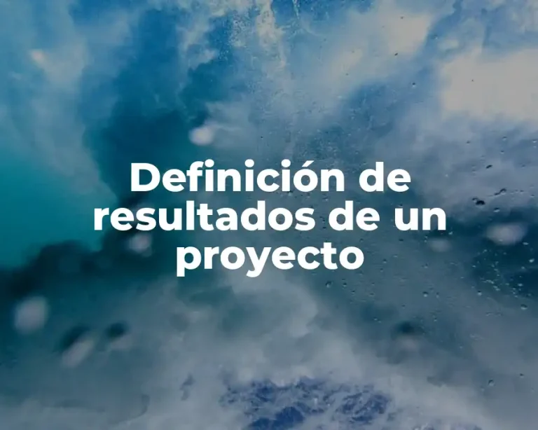 Definición de resultados de un proyecto