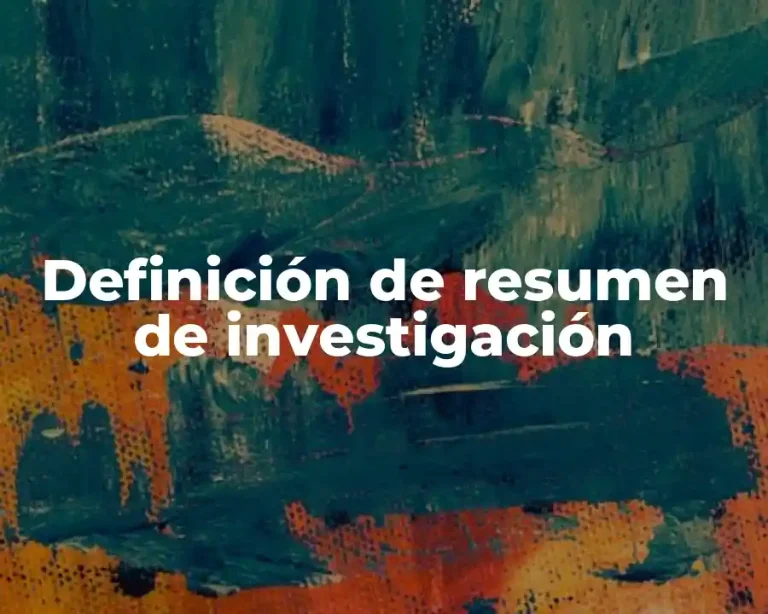 Definición de resumen de investigación