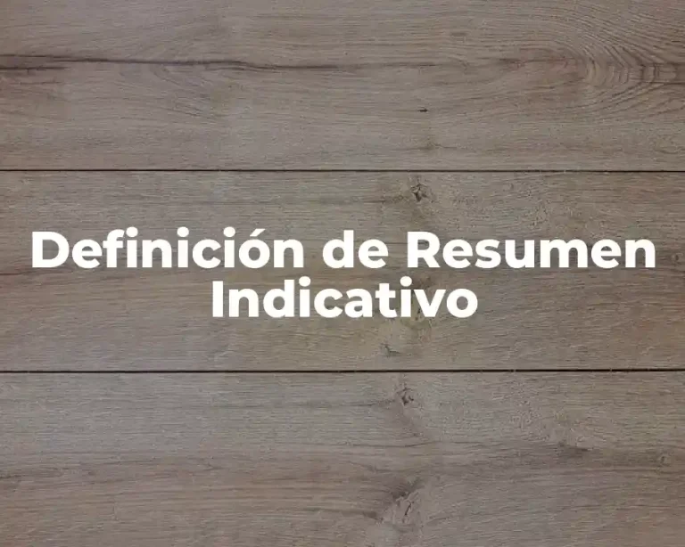 Definición de Resumen Indicativo