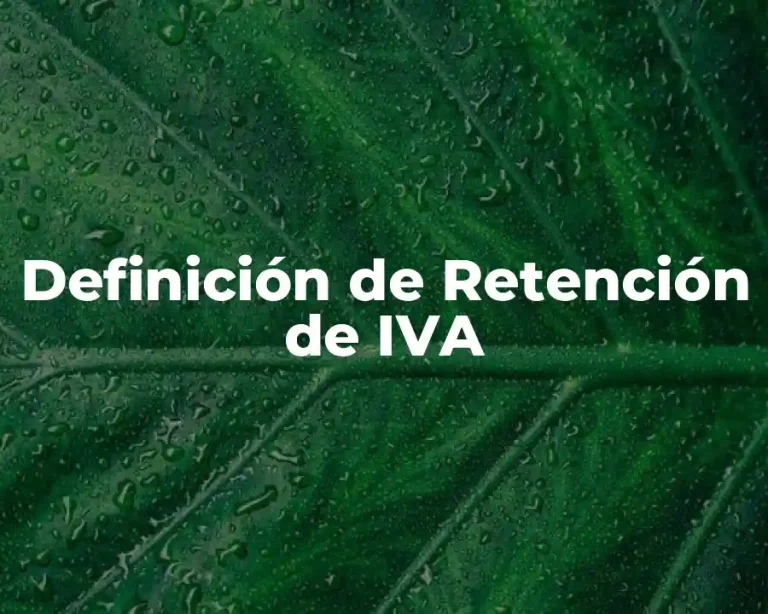 Definición de Retención de IVA
