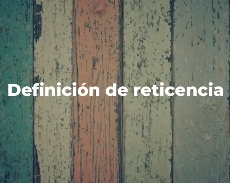 Definición de reticencia