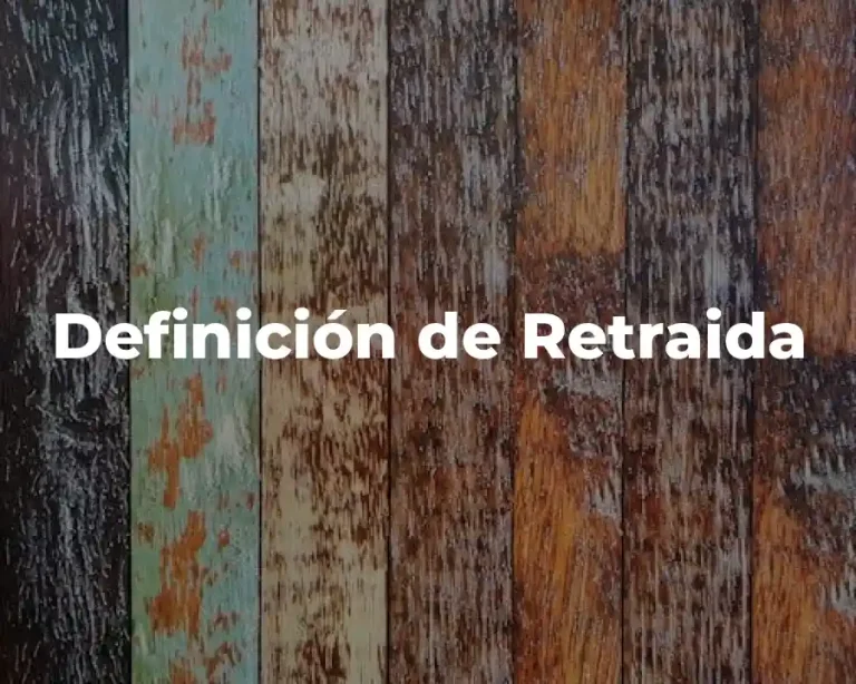 Definición de Retraida