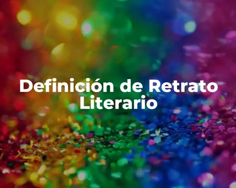 Definición de Retrato Literario