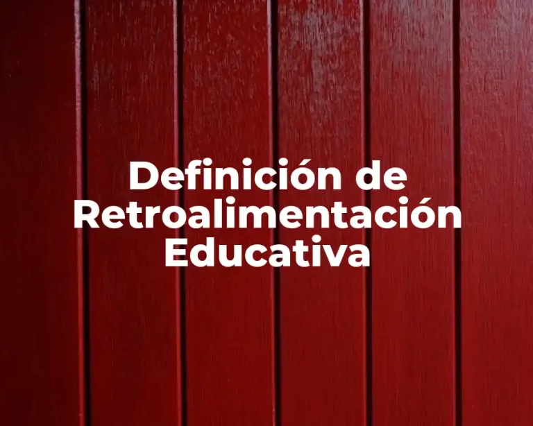 Definición de Retroalimentación Educativa