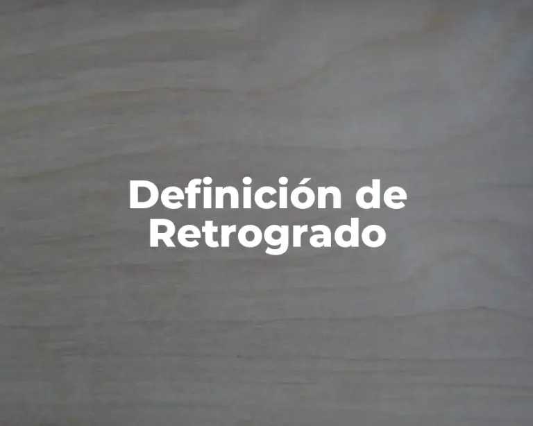 Definición de Retrogrado