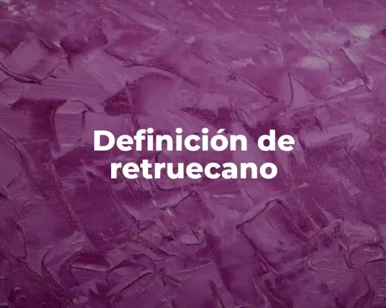 Definición de retruecano