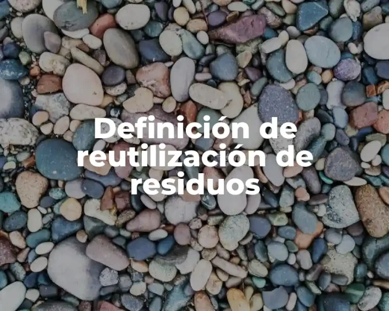 Definición de reutilización de residuos