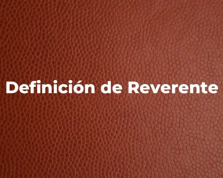 Definición de Reverente