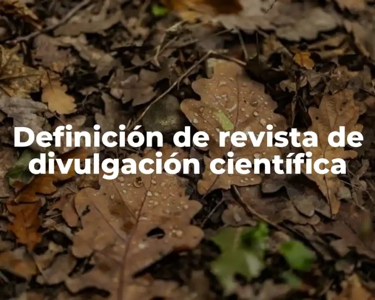 Definición de revista de divulgación científica