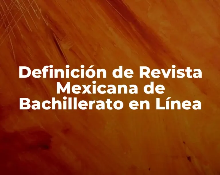 Definición de Revista Mexicana de Bachillerato en Línea