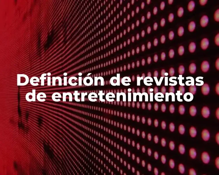 Definición de revistas de entretenimiento