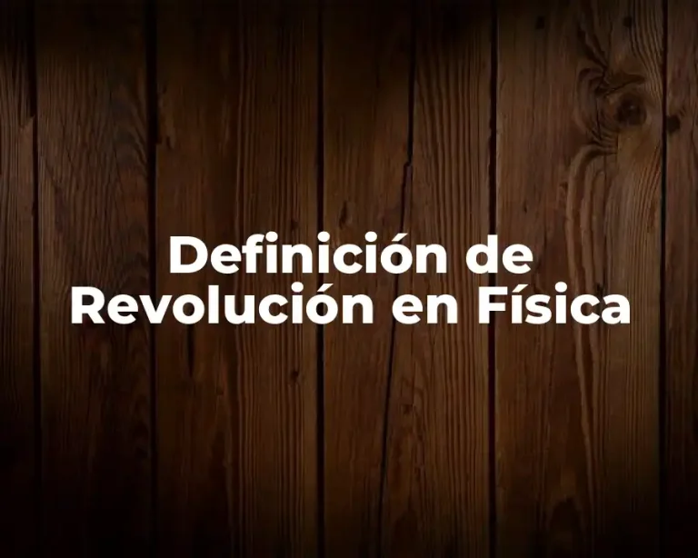 Definición de Revolución en Física