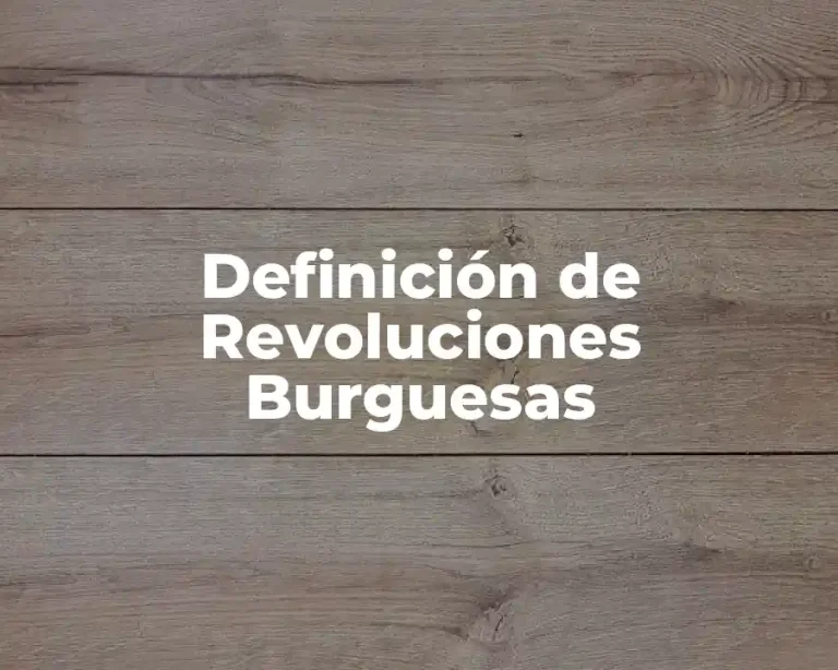 Definición de Revoluciones Burguesas