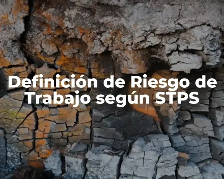 Definición de Riesgo de Trabajo según STPS