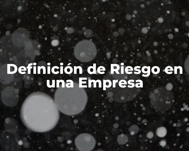 Definición de Riesgo en una Empresa