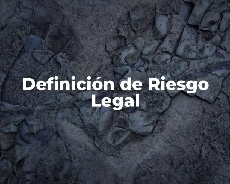 Definición de Riesgo Legal