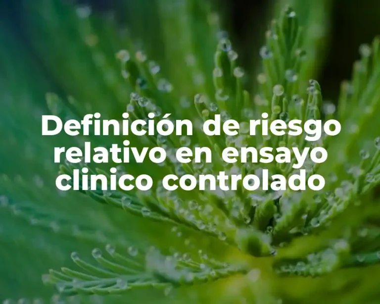 Definición de riesgo relativo en ensayo clinico controlado