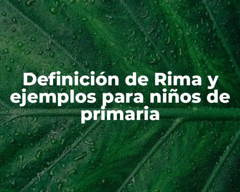 Definición de Rima y ejemplos para niños de primaria