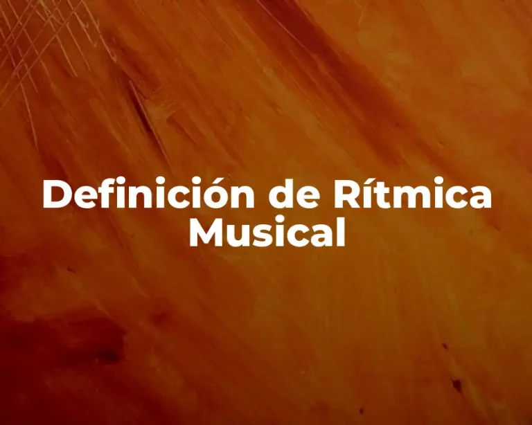 Definición de Rítmica Musical