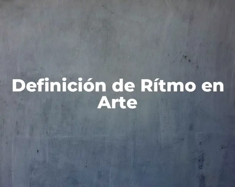Definición de Rítmo en Arte