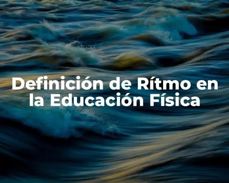Definición de Rítmo en la Educación Física