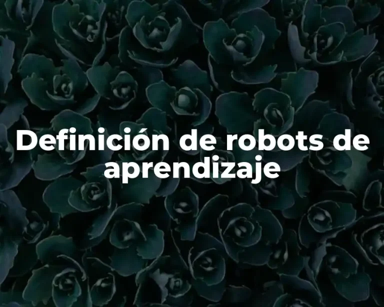 Definición de robots de aprendizaje