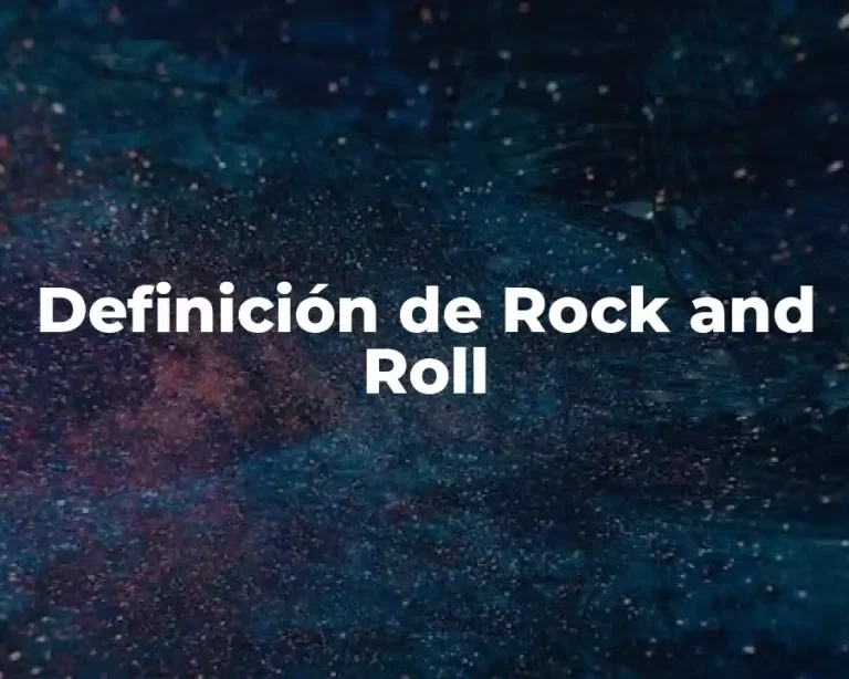 Definición de Rock and Roll