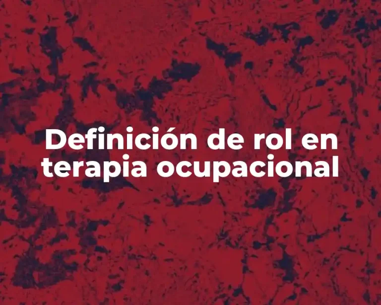 Definición de rol en terapia ocupacional