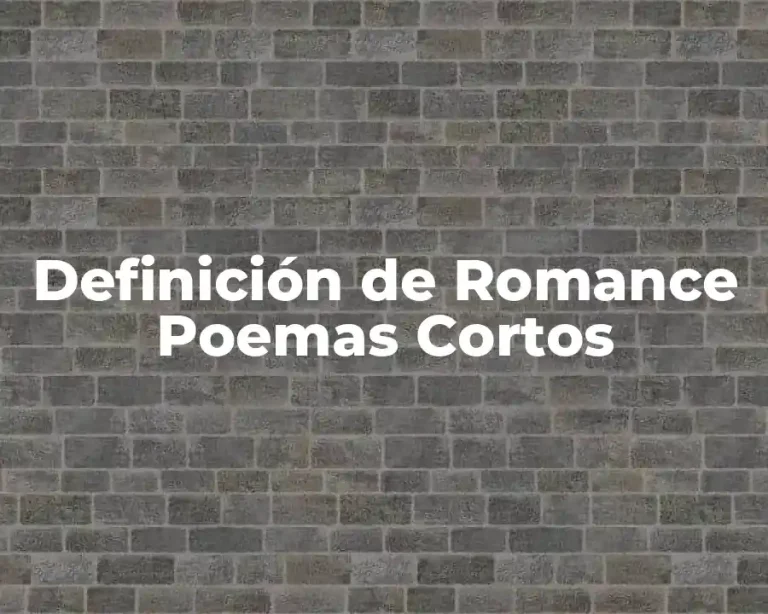 Definición de Romance Poemas Cortos