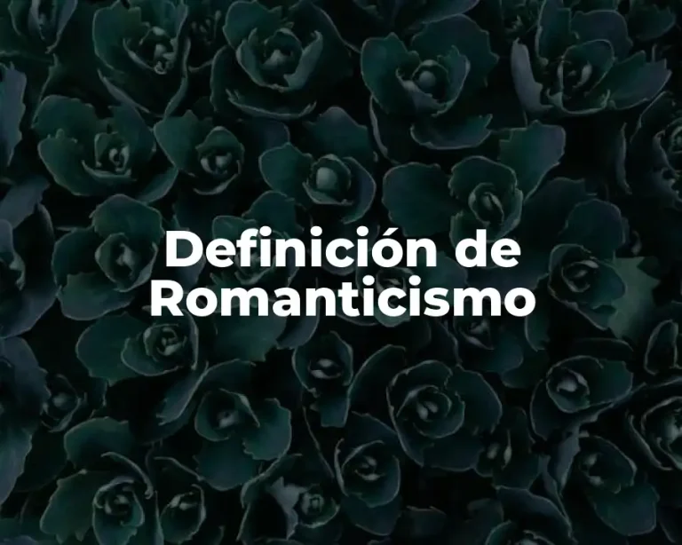 Definición de Romanticismo