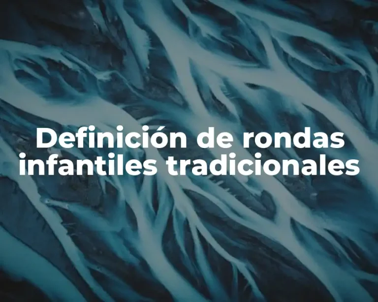 Definición de rondas infantiles tradicionales