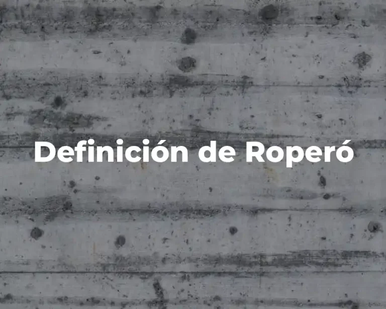 Definición de Roperó
