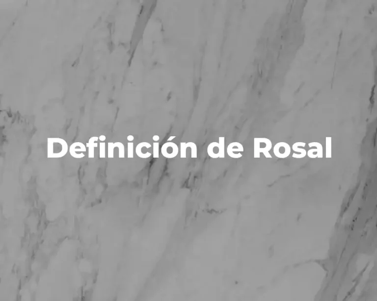 Definición de Rosal