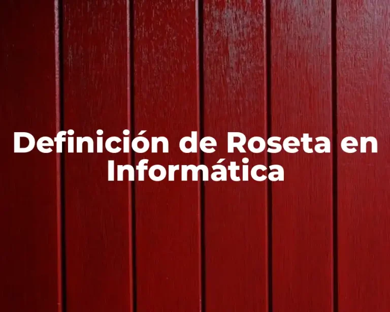 Definición de Roseta en Informática