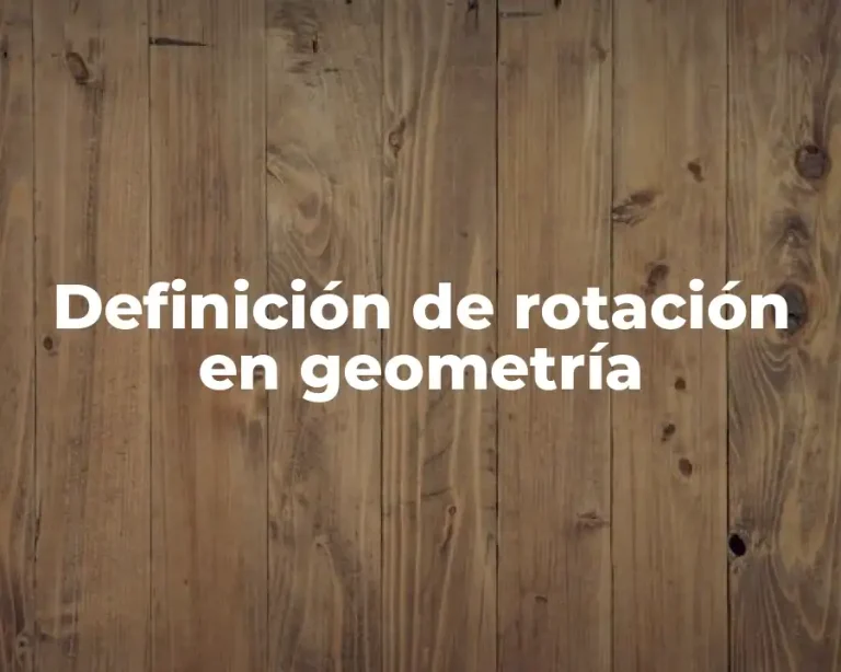 Definición de rotación en geometría