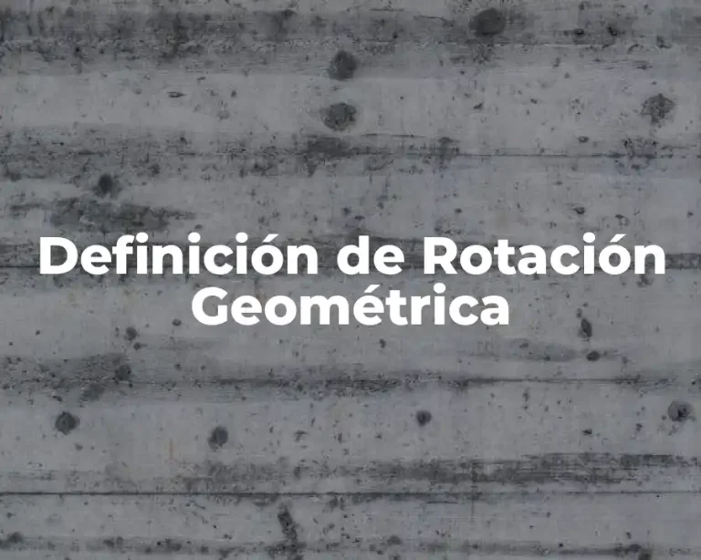 Definición de Rotación Geométrica